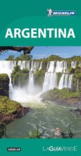 ARGENTINA 2017 (LA GUIA VERDE) di VV.AA. 