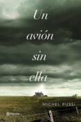 UN AVION SIN ELLA de BUSSI, MICHEL 