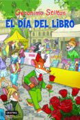 GERONIMO STILTON: EL DIA DEL LIBRO de STILTON, GERONIMO   STILTON, GERONIMO 