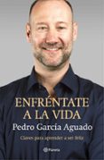 ENFRNTATE A LA VIDA de GARCIA AGUADO, PEDRO 