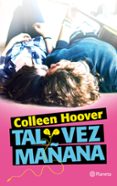 TAL VEZ MAANA de HOOVER, COLLEEN 