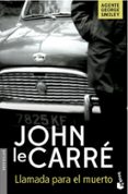 LLAMADA PARA EL MUERTO de LE CARRE, JOHN 