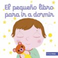 EL PEQUEO LIBRO PARA IR A DORMIR de CHOUX, NATHALIE 