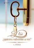 Y Tu ¿Quieres Volverme A Ver? Por A. Steele, Tapa Blanda