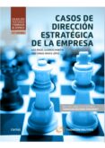 CASOS DE DIRECCION ESTRATEGICA DE LA EMPRESA (6 ED.) de GUERRAS MARTIN, LUIS ANGEL 