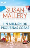 UN MILLON DE PEQUEAS COSAS de MALLERY, SUSAN 