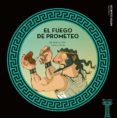 EL FUEGO DE PROMETEO de GOMEZ, RICARDO 