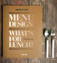 MENU DESIGN: WHAT S FOR LUNCH? (ED. BILINGE ESPAOL-INGLES) di VV.AA. 