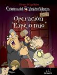 CRONICAS VAMPIRO VALENTIN (LIBRO 9): OPERACION ESPEJO MIO di MAGALHAES, ALVARO 