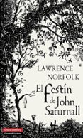 EL FESTIN DE JOHN SATURNALL de NORFOLK, LAWRENCE 