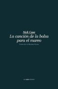 LA CANCIN DE LA BOLSA PARA EL MAREO de CAVE, NICK 