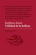 UTILIDAD DE LA BELLEZA de RAINE, KATHLEEN 