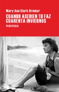 CUANDO ASEDIEN TU FAZ CUARENTA INVIERNOS di CLARK BREMER, MARY ANN 