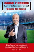 GANAR Y PERDER de DEL BOSQUE GONZALEZ, VICENTE 