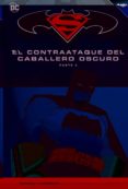 BATMAN Y SUPERMAN: EL CONTRAATAQUE DEL CABALLERO OSCURO (PARTE 2) de MILLER, FRANK 