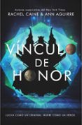 VINCULO DE HONOR di CAINE, RACHEL  AGUIRRE, ANN 