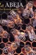 LA ABEJA. UNA HISTORIA NATURAL di VV.AA