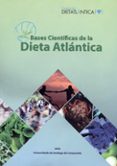 BASES CIENTIFICAS DE LA DIETA ATLANTICA di VV.AA. 