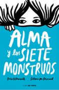 ALMA Y LOS SIETE MONSTRUOS de PARENTE, IRIA G.  PASCUAL, SELENE M. 