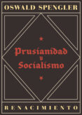 PRUSIANIDAD Y SOCIALISMO de SPENGLER, OSWALD 