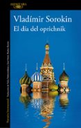 EL DIA OPRICHNICK de SOROKIN, VLADIMIR 