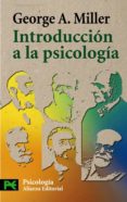 INTRODUCCION A LA PSICOLOGIA de MILLER, GEORGE A. 