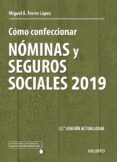CMO CONFECCIONAR NOMINAS Y SEGUROS SOCIALES 2019 de FERRER LOPEZ, MIGUEL ANGEL 