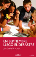 EN SEPTIEMBRE LLEGO EL DESASTRE de PLAZA, JOSE MARIA 