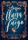 AUNQUE LLUEVA FUEGO de ESTEBAN, BEATRIZ 