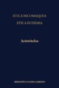 ETICA NICOMAQUEA ; ETICA EUDEMIA de ARISTOTELES 