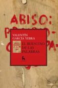 EL BUEN USO DE LAS PALABRAS de GARCIA YEBRA, VALENTIN 