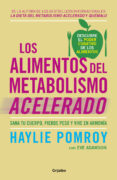 LOS ALIMENTOS DEL METABOLISMO ACELERADO: SANA TU CUERPO, PIERDE PESO Y VIVE EN ARMONIA de POMROY, HAYLIE 