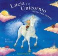 LUCIA Y EL UNICORNIO FELICES PARA SIEMPRE (2 ED.) di HENNESSY, B.G. 