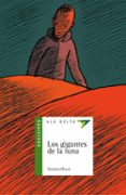LOS GIGANTES DE LA LUNA de MOURE, GONZALO 