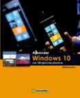 APRENDER WINDOWS 10 CON 100 EJERCICIOS PRACTICOS di VV.AA. 