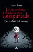 LA MARAVILLOSA HISTORIA DE CARAPUNTADA 1 di BASS, GUY 