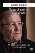 Tras El Rastro De La Verdad Por Walter Kasper, Tapa Blanda