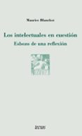 LOS INTELECTUALES EN CUESTION: ESBOZO DE UNA REFLEXION de BLANCHOT, MAURICE 