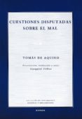 CUESTIONES DISPUTADAS SOBRE EL MAL de TOMAS DE AQUINO, SANTO 