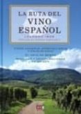 LA RUTA DEL VINO ESPAOL di IBAR, LEANDRO 