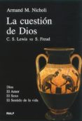 LA CUESTION DE DIOS: CS. LEWIS VS S. FREUD di NICHOLI, ARMAND M. 