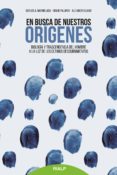 EN BUSCA DE NUESTROS ORGENES de MARMELADA, CARLOS  LLANO, ALEJANDRO 