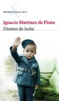 DIENTES DE LECHE de MARTINEZ DE PISON, IGNACIO 