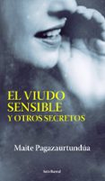 EL VIUDO SENSIBLE Y OTROS SECRETOS di PAGAZAURTUNDUA, MAITE 