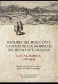 HISTORIA DEL REBELION Y CASTIGO DE LOS MORISCOS DEL REINO DE GRANADA di MARMOL CARVAJAL, LUIS DEL 