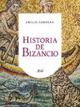 HISTORIA DE BIZANCIO de CABRERA, EMILIO 