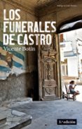 LOS FUNERALES DE CASTRO (2 ED.) de BOTIN, VICENTE 