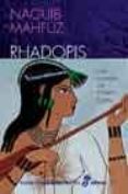 RHADOPIS: UNA CORTESANA DEL ANTIGUO EGIPTO de MAHFUZ, NAGUIB 