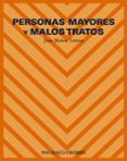 PERSONAS MAYORES Y MALOS TRATOS di MUOZ TORTOSA, JUAN 