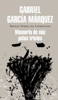 MEMORIA DE MIS PUTAS TRISTES di GARCIA MARQUEZ, GABRIEL 